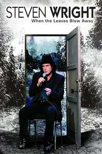 Steven Wright: When the Leaves Blow Away - Poster