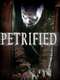 Petrified