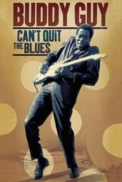 Buddy Guy Can't Quit The Blues