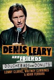 Denis Leary and Friends Present: Douchebags and Donuts