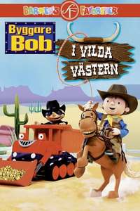 Bob the Builder: Built to be Wild - Poster