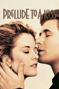Prelude to a Kiss - Poster