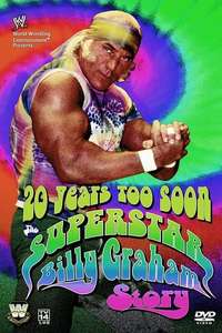 20 Years Too Soon: The Superstar Billy Graham Story - Poster