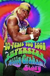 20 Years Too Soon: The Superstar Billy Graham Story - Poster