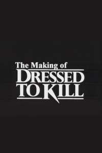 The Making of 'Dressed to Kill' - Poster
