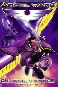 Angel Wars: Guardian Force - Episode 3: Grace And Glory - Poster