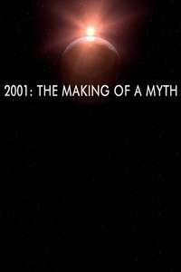 2001: The Making of a Myth - Poster