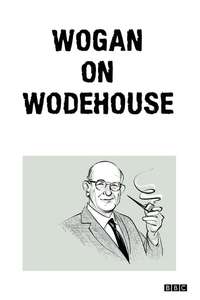 Wogan on Wodehouse - Poster