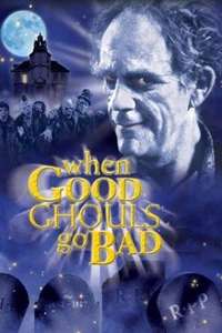 When Good Ghouls Go Bad - Poster