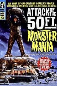 Attack of the 50 Foot Monster Mania - Poster