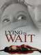Lying in Wait