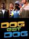 Dog Eat Dog