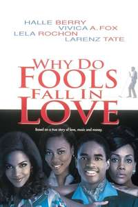 Why Do Fools Fall In Love - Poster