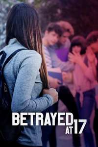 Betrayed at 17 - Poster