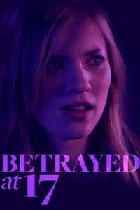 Betrayed at 17 - Poster