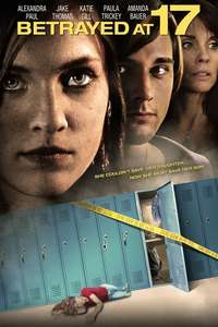 Betrayed at 17 - Poster