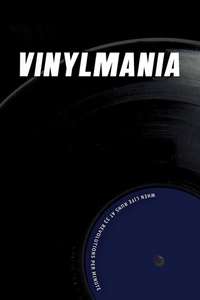 Vinylmania: When Life Runs at 33 Revolutions Per Minute - Poster