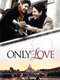 Only Love
