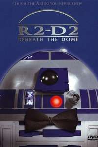 R2-D2: Beneath the Dome - Poster