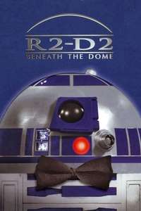 R2-D2: Beneath the Dome - Poster