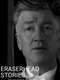 Eraserhead Stories