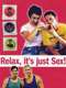 Relax... It's Just Sex