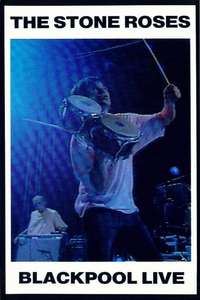 The Stone Roses: Blackpool Live - Poster