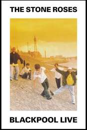 The Stone Roses: Blackpool Live