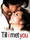 Till I Met You