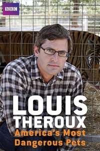 Louis Theroux: America's Most Dangerous Pets - Poster