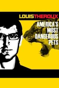 Louis Theroux: America's Most Dangerous Pets - Poster
