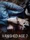 Vanished: Age 7
