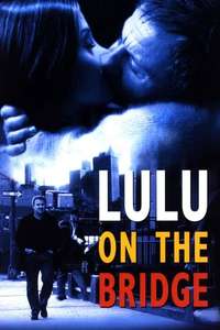 Lulu on the Bridge - Poster