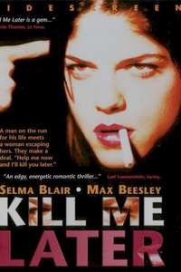 Kill Me Later - Poster