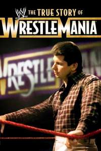 WWE: The True Story of WrestleMania - Poster