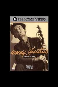 Woody Guthrie: Ain't Got No Home - Poster