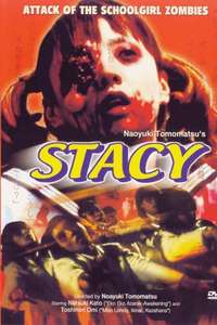 Stacy: Attack of the Schoolgirl Zombies - Poster