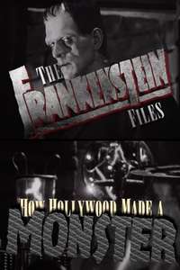 The Frankenstein Files: How Hollywood Made a Monster - Poster