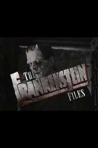 The Frankenstein Files: How Hollywood Made a Monster - Poster