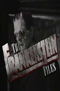 The Frankenstein Files: How Hollywood Made a Monster - Poster