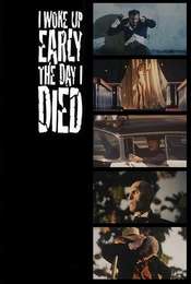 I Woke Up Early The Day I Died