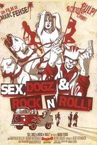 Sex  Dogz and Rock n Roll - Poster