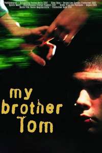 My Brother Tom - Poster
