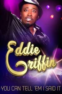 Eddie Griffin: You Can Tell 'Em I Said It - Poster