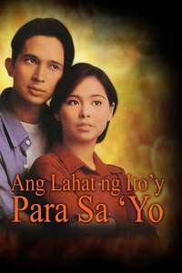 Ang Lahat Ng Ito'y Para Sa'yo - Poster