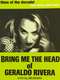 Bring Me the Head of Geraldo Rivera
