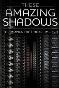 These Amazing Shadows - Poster