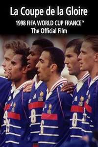 1998 FIFA World Cup Official Film: La Coupe De La Gloire - Poster