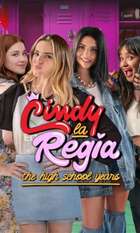 Cindy la Regina: The High School Years