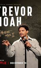 Trevor Noah: Where Was I